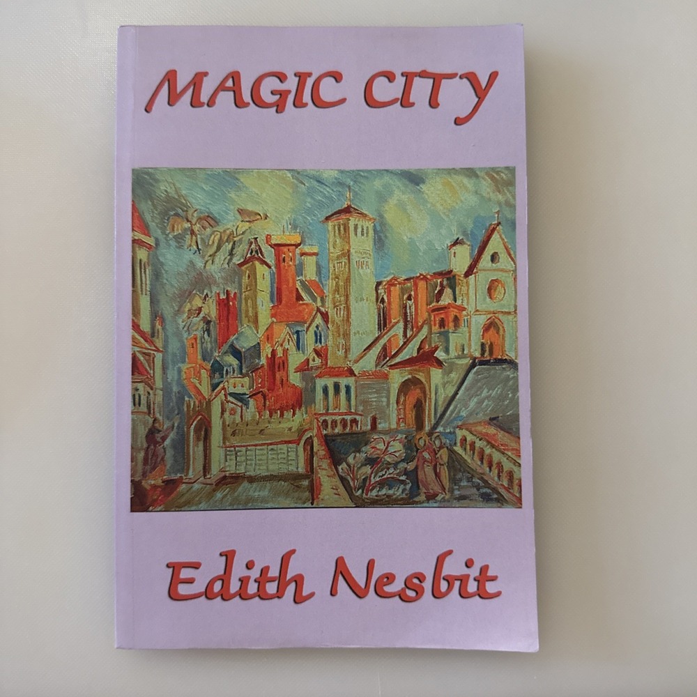 The Magic City by Edith Nesbit